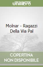 Molnar - Ragazzi Della Via Pal