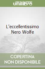 L'eccellentissimo Nero Wolfe