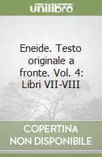 Eneide. Testo originale a fronte. Vol. 4: Libri VII-VIII libro