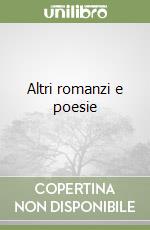 Altri romanzi e poesie libro