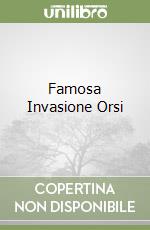 Famosa Invasione Orsi libro