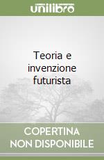 Teoria e invenzione futurista libro