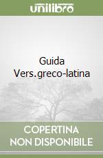 Guida Vers.greco-latina libro