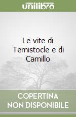 Le vite di Temistocle e di Camillo