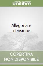Allegoria e derisione