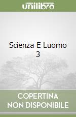 Scienza E Luomo 3 libro