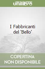 I Fabbricanti del 'Bello' libro