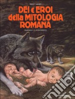 Dei e eroi della mitologia romana libro