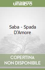 Saba - Spada D'Amore libro