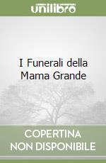 I Funerali della Mama Grande libro