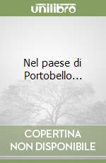 Nel paese di Portobello... libro