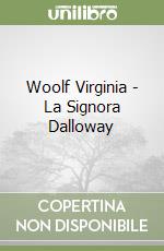 Woolf Virginia - La Signora Dalloway