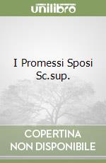 I Promessi Sposi Sc.sup. libro