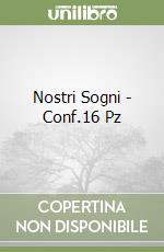 Nostri Sogni - Conf.16 Pz