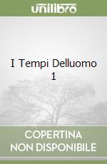 I Tempi Delluomo 1 libro