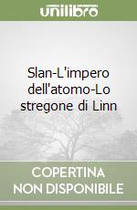 Slan-L'impero dell'atomo-Lo stregone di Linn libro