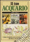 Il tuo acquario libro