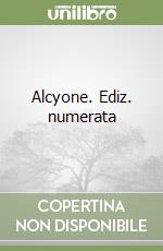 Alcyone. Ediz. numerata