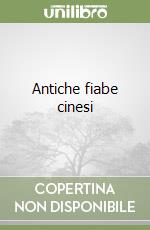 Antiche fiabe cinesi libro