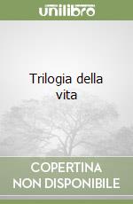Trilogia della vita libro