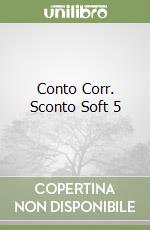 Conto Corr. Sconto Soft 5 libro