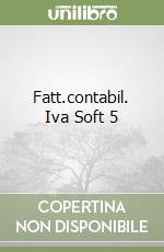 Fatt.contabil. Iva Soft 5 libro