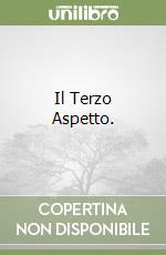 Il Terzo Aspetto. libro usato