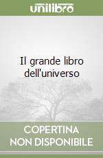 Il grande libro dell'universo libro