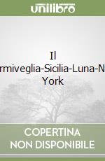 Il dormiveglia-Sicilia-Luna-New York libro