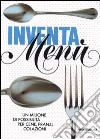 L'inventa menù. Ediz. illustrata libro