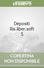 Depositi Ris.liber.soft 5 libro