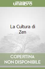 La Cultura di Zen libro