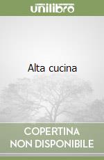Alta cucina libro
