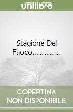 Stagione Del Fuoco............ libro