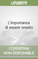 L'importanza di essere onesto libro