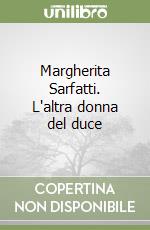 Margherita Sarfatti. L'altra donna del duce libro