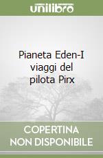 Pianeta Eden-I viaggi del pilota Pirx libro