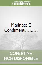 Marinate E Condimenti.........