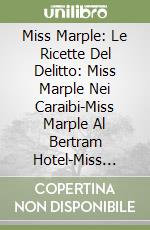 Miss Marple: Le Ricette Del Delitto: Miss Marple Nei Caraibi-Miss Marple Al Bertram Hotel-Miss Marple: Nemesi libro