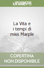 La Vita e i tempi di miss Marple