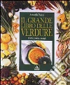 Il grande libro delle verdure libro di Palazzi Antonella