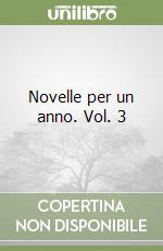 Novelle per un anno. Vol. 3 libro