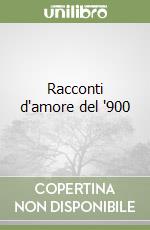 Racconti d'amore del '900