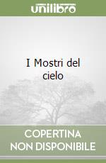 I Mostri del cielo libro