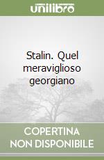 Stalin. Quel meraviglioso georgiano libro