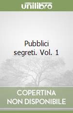 Pubblici segreti. Vol. 1 libro