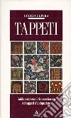 Tappeti. Ediz. illustrata libro di Milanesi Enza