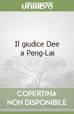 Il giudice Dee a Peng-Lai libro