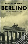 Berlino. Storia di una metropoli libro