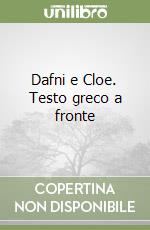 Dafni e Cloe. Testo greco a fronte libro